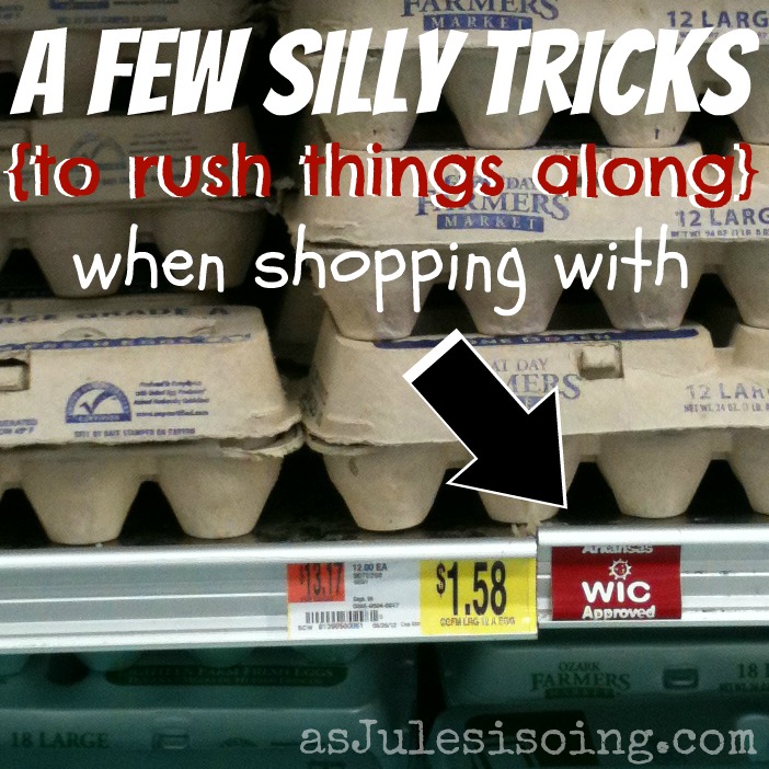 A Few Silly Tricks {to rush things along} when shopping with WIC