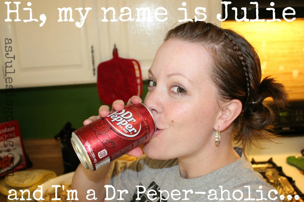 Dr Pepper-aholic