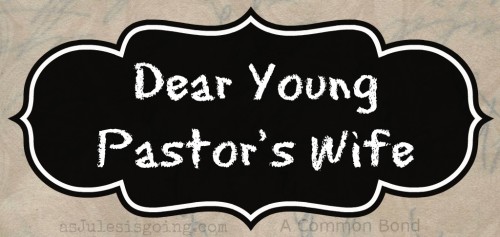 Dear Young Pastor's Wife