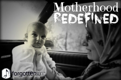 Motherhood Redefined - ForgottenSong