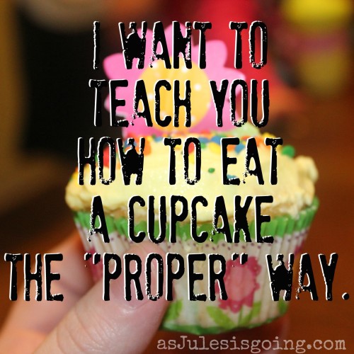 the Proper way to eat a cupcake