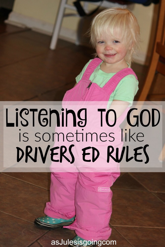 listening-to-god-is-sometimes-like-drivers-ed-rules-as-jules-is-going